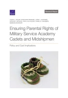 Ensuring Parental Rights of Military Service Academy Cadets and Midshipmen: Policy and Cost Implications