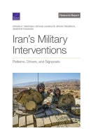 Iran's Military Interventions: Patterns, Drivers, and Signposts