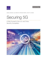 Securing 5G: A Way Forward in the U.S. and China Security Competition
