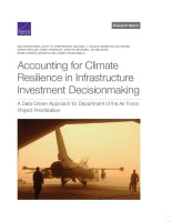 Accounting for Climate Resilience in Infrastructure Investment Decisionmaking: A Data-Driven Approach for Department of the Air Force Project Prioritization