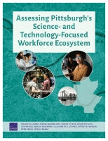Assessing Pittsburgh's Science- and Technology-Focused Workforce Ecosystem