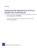 Improving the Deployment of Army Health Care Professionals: An Evaluation of PROFIS