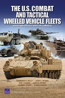 The U.S. Combat and Tactical Wheeled Vehicle Fleets: Issues and Suggestions for Congress