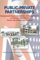 Public-Private Partnerships: Background Papers for the U.S.-U.K. Conference on Military Installation Assets, Operations, and Services
