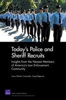 Today's Police and Sheriff Recruits: Insights from the Newest Members of America's Law Enforcement Community