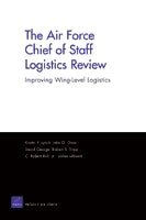 The Air Force Chief of Staff Logistics Review: Improving Wing-Level Logistics