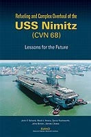 Refueling and Complex Overhaul of the USS Nimitz (CVN 68): Lessons for the Future