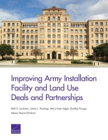Improving Army Installation Facility and Land Use Deals and Partnerships
