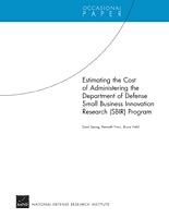 Estimating the Cost of Administering the Department of Defense Small Business Innovation Research (SBIR) Program