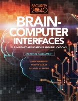 Brain-Computer Interfaces: U.S. Military Applications and Implications, An Initial Assessment
