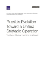 Russia's Evolution Toward a Unified Strategic Operation: The Influence of Geography and Conventional Capacity
