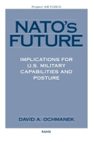 NATO's Future: Implications for U.S. Military Capabilities and Posture