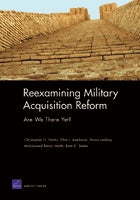 Reexamining Military Acquisition Reform: Are We There Yet?