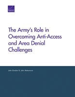 The Army's Role in Overcoming Anti-Access and Area Denial Challenges