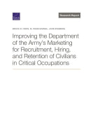 Improving the Department of the Army's Marketing for Recruitment, Hiring, and Retention of Civilians in Critical Occupations