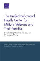 The Unified Behavioral Health Center for Military Veterans and Their Families: Documenting Structure, Process, and Outcomes of Care