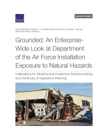 Grounded: An Enterprise-Wide Look at Department of the Air Force Installation Exposure to Natural Hazards: Implications for Infrastructure Investment Decisionmaking and Continuity of Operations Planning