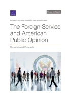 The Foreign Service and American Public Opinion: Dynamics and Prospects
