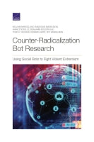 Counter-Radicalization Bot Research: Using Social Bots to Fight Violent Extremism