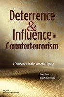 Deterrence and Influence in Counterterrorism: A Component in the War on al Qaeda