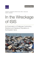 In the Wreckage of ISIS: An Examination of Challenges Confronting Detained and Displaced Populations in Northeastern Syria