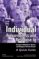 Individual Preparedness and Response to Chemical, Radiological, Nuclear, and Biological Terrorist Attacks: A Quick Guide