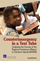 Counterinsurgency in a Test Tube: Analyzing the Success of the Regional Assistance Mission to Solomon Islands (RAMSI)