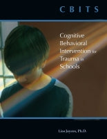 CBITS: Cognitive-Behavioral Intervention for Trauma in Schools