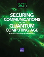 Securing Communications in the Quantum Computing Age: Managing the Risks to Encryption