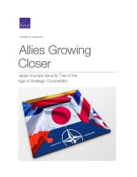 Allies Growing Closer: Japan–Europe Security Ties in the Age of Strategic Competition
