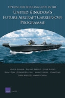Options for Reducing Costs in the United Kingdom’s Future Aircraft Carrier (CVF) Programme
