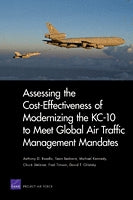 Assessing the Cost-Effectiveness of Modernizing the KC-10 to Meet Global Air Traffic Management Mandates