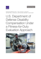 U.S. Department of Defense Disability Compensation Under a Fitness-for-Duty Evaluation Approach
