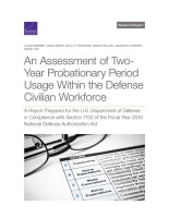An Assessment of Two-Year Probationary Period Usage Within the Defense Civilian Workforce: A Report Prepared for the U.S. Department of Defense in Compliance with Section 1102 of the Fiscal Year 2020 National Defense Authorization Act