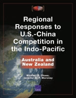 Regional Responses to U.S.-China Competition in the Indo-Pacific: Australia and New Zealand