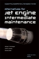 Supporting Expeditionary Aerospace Forces: Alternatives for Jet Engine Intermediate Maintenance