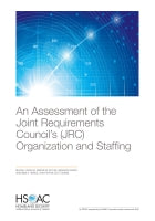 An Assessment of the Joint Requirements Council's (JRC) Organization and Staffing