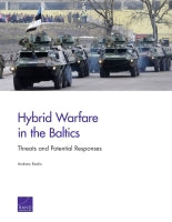 Hybrid Warfare in the Baltics: Threats and Potential Responses