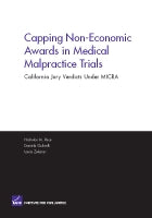Capping Non-Economic Awards in Medical Malpractice Trials: California Jury Verdicts Under MICRA