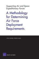 Supporting Air and Space Expeditionary Forces: A Methodology for Determining Air Force Deployment Requirements