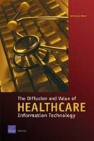 The Diffusion and Value of Healthcare Information Technology