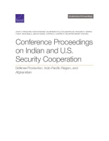 Conference Proceedings on Indian and U.S. Security Cooperation: Defense Production, Indo-Pacific Region, and Afghanistan
