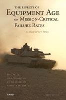 The Effects of Equipment Age On Mission Critical Failure Rates: A Study of M1 Tanks