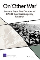 On ''Other War'': Lessons from Five Decades of RAND Counterinsurgency Research