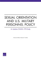 Sexual Orientation and U.S. Military Personnel Policy: An Update of RAND's 1993 Study