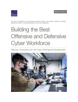 Building the Best Offensive and Defensive Cyber Workforce: Volume I, Improving U.S. Air Force Training and Development