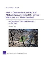 How Is Deployment to Iraq and Afghanistan Affecting U.S. Service Members and Their Families? An Overview of Early RAND Research on the Topic