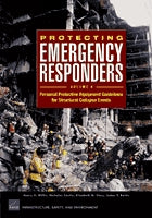 Protecting Emergency Responders, Volume 4: Personal Protective Equipment Guidelines for Structural Collapse Events