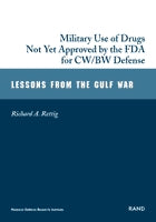 Military Use of Drugs Not Yet Approved by the FDA for CW/BW Defense: Lessons from the Gulf War