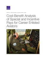 Cost-Benefit Analysis of Special and Incentive Pays for Career Enlisted Aviators